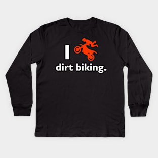 I Love Dirt Biking Kids Long Sleeve T-Shirt